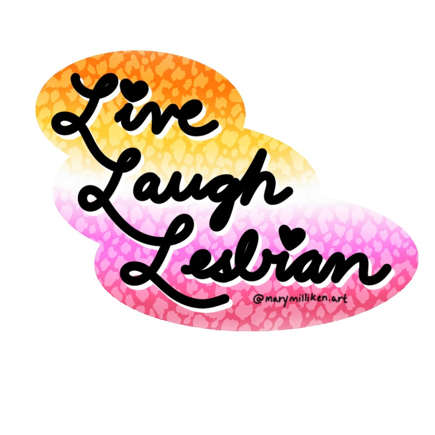 Live Laugh Lesbian Sticker