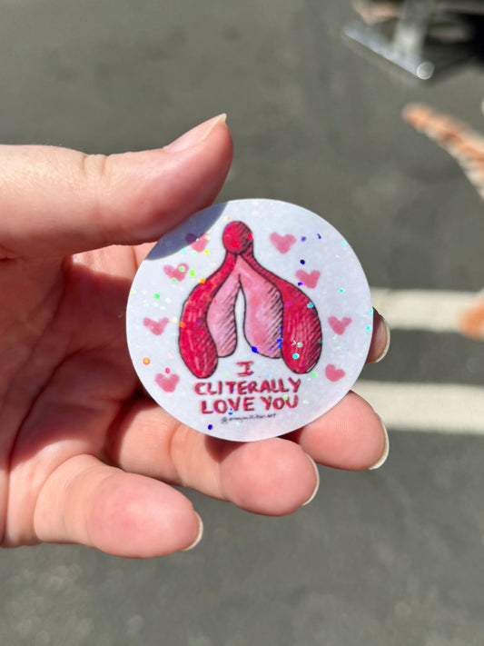 I Cliterally Love You Sticker