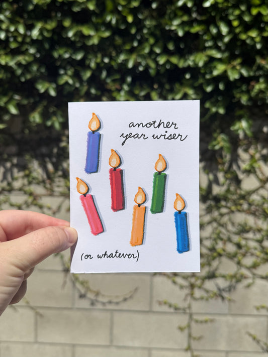 Another Year Wiser (or Whatever)