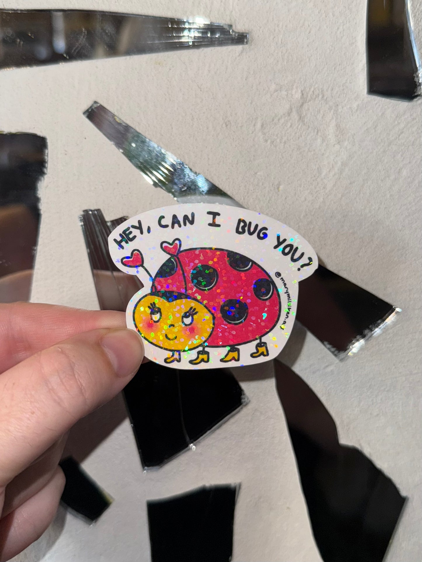 Hey, Can I Bug You? Sticker